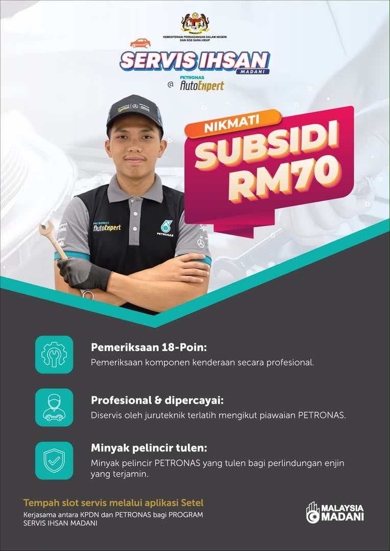 Kempen Servis Ihsan Madani PETRONAS AutoExpert: subsidi RM70, juruteknik terlatih dan minyak pelincir tulen
